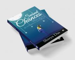 Second Chances : Will you give love life and happiness a second chance?