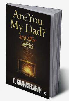 Are You My Dad? And Other Short Stories