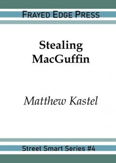 Stealing MacGuffin: 4 (Street Smart)