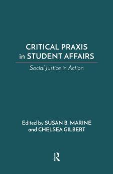 Critical Praxis in Student Affairs