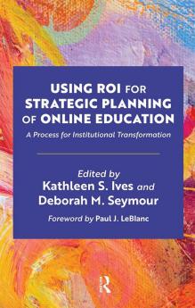 Using ROI for Strategic Planning of Online Education