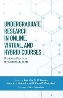 Undergraduate Research in Online Virtual and Hybrid Courses