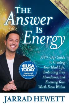 The Answer Is Energy: A Thirty-Day Guide to Creating Your Ideal Life Embracing True Abundance and Knowing Your Worth From Within