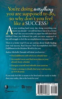 Real Success: Feel Accomplished and Find Fulfillment in the Modern World