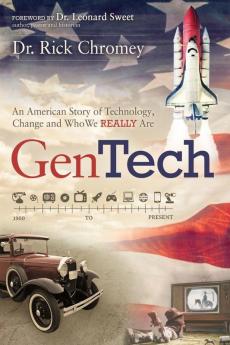 GenTech: An American Story of Technology Change and Who We Really Are (1900-present)