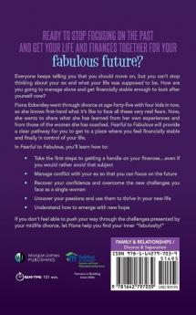 Fearful to Fabulous: Unlock Your Power Move On and Thrive After Midlife Divorce