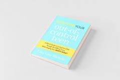 Surviving Your Out-of-Control Teen