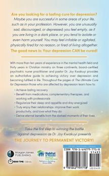 The Ultimate Cure for Depression: Leveraging Science and Faith for Total Healing