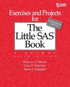 Exercises and Projects for The Little SAS Book Sixth Edition
