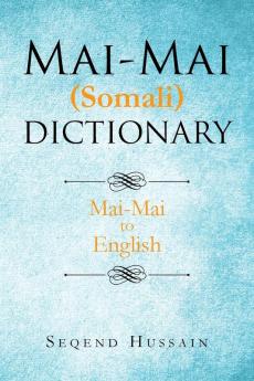 Mai-Mai (Somali) Dictionary: Mai-Mai to English