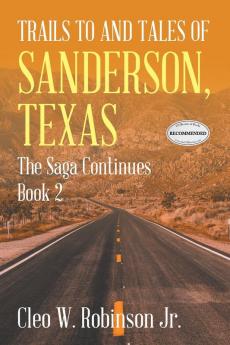 Trails to and Tales of Sanderson Texas