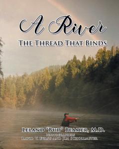 A River: The Thread That Binds