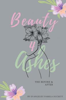 Beauty for Ashes
