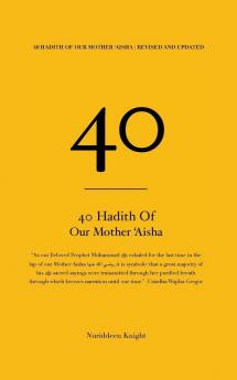 40 Hadith of 'Aisha