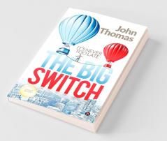 The Big Switch : It’S Never Too Late