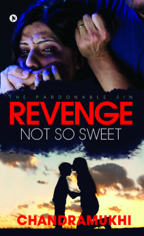 Revenge - Not so Sweet : The Pardonable Sin