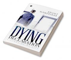 Dying Declaration : A Story of My Life