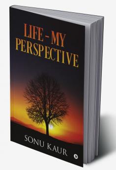 Life - My Perspective