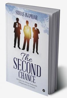 The Second Chance : Mistakes Are Always Pardonable If Repentance Is Genuine