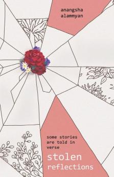 Stolen Reflections: Some Stories Are Told In Verse