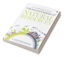 Developments Lead to Pollution and Depletion of Natural Resources