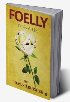 Foelly : Foe – A – Lie