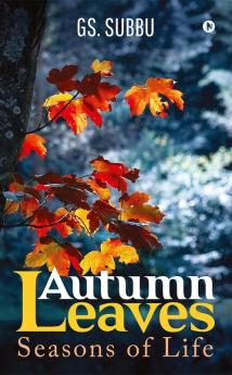 Autumn Leaves : Seasons of Life