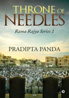 Throne of Needles : Rama Rajya Series 1