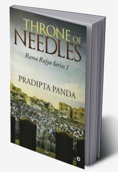 Throne of Needles : Rama Rajya Series 1