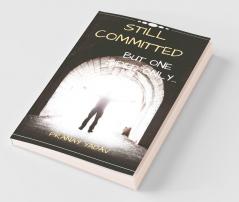 Still Committed: But One Sided Only