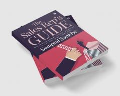 The Sales Rep’s Guide : How to build a strong process foundation for a winning sales organization