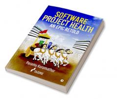 Software Project Health: An Epic Retold