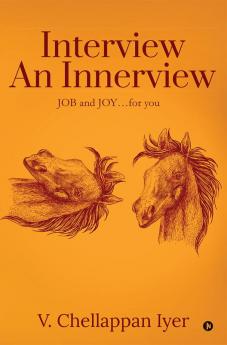 INTERVIEW an INNERVIEW :   JOB and JOY…. for you