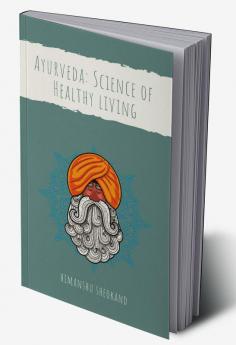 Science of Helathy Living : Body Constitution Cooking &amp; Food Wisdom in Ayurveda | Detoxification | Yogic Breath &amp; Sound