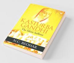 Kasturba Gandhi: The Silent Sufferer