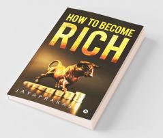 How to Become Rich