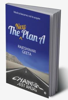 The New Plan A : Work to become; not to acquire