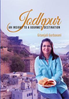 Jodhpur : An Insight To A Gourmet Destination