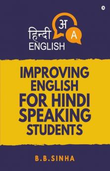Improving English For Hindi Speaking Students