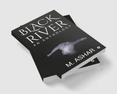 Black River : An Anthology