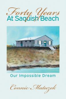 Forty Years At Saquish Beach: Our Impossible Dream