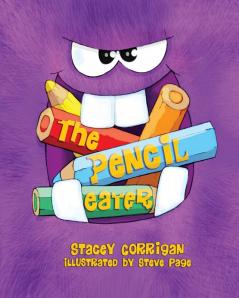 The Pencil Eater: 1 (Dyslexic Inclusive)