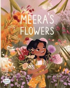 Meera's Flowers (Dyslexic Inclusive)