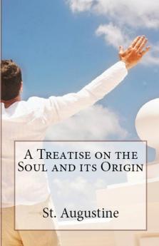 A Treatise on the Soul and its Origin: 31 (Lighthouse Church Fathers)