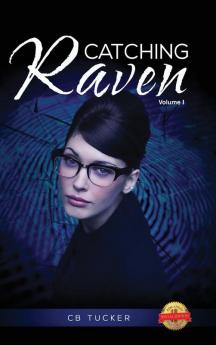 Catching Raven: Volume I