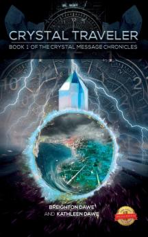 Crystal Traveler: Book 1 of the Crystal Message Chronicles