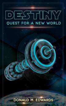 Destiny: Quest for a New World (Book 1)