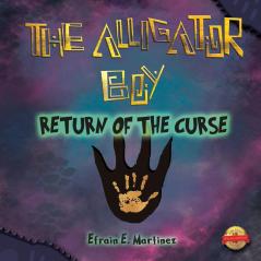 Alligator Boy: Return of the Curse