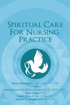 Spiritual Care for Nursing Practice