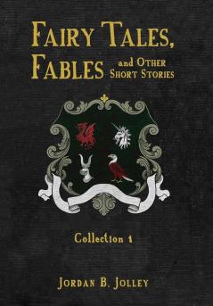 Fairy Tales Fables and Other Short Stories